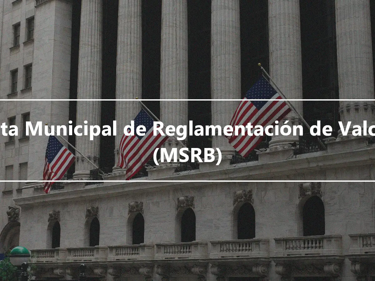 Junta Municipal de Reglamentación de Valores (MSRB)