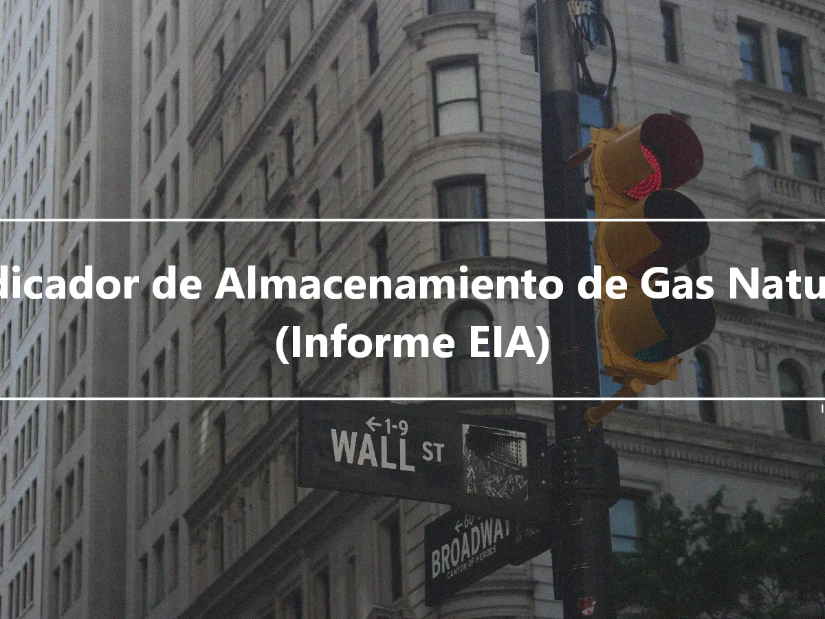 Indicador de Almacenamiento de Gas Natural (Informe EIA)