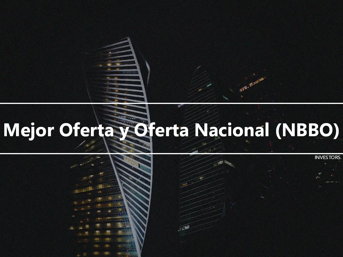 Mejor Oferta y Oferta Nacional (NBBO)