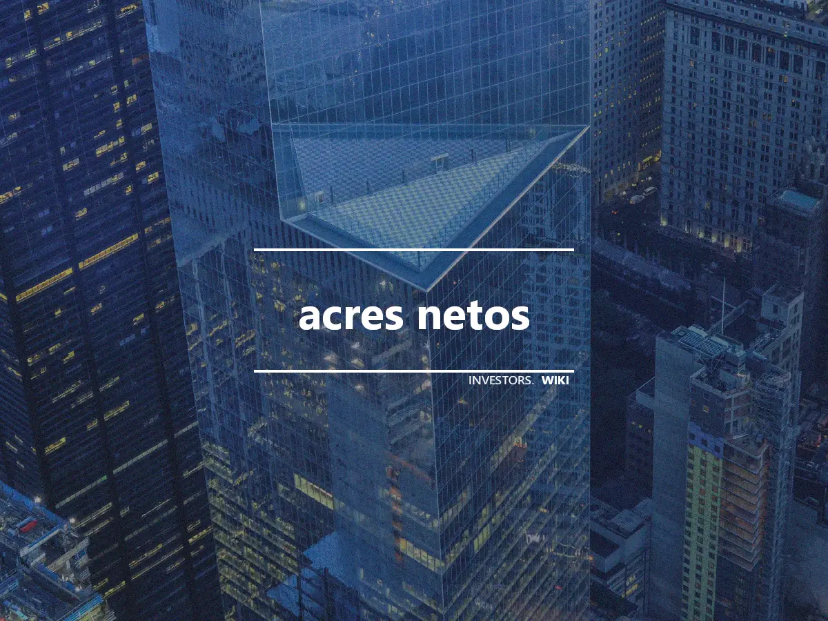 acres netos