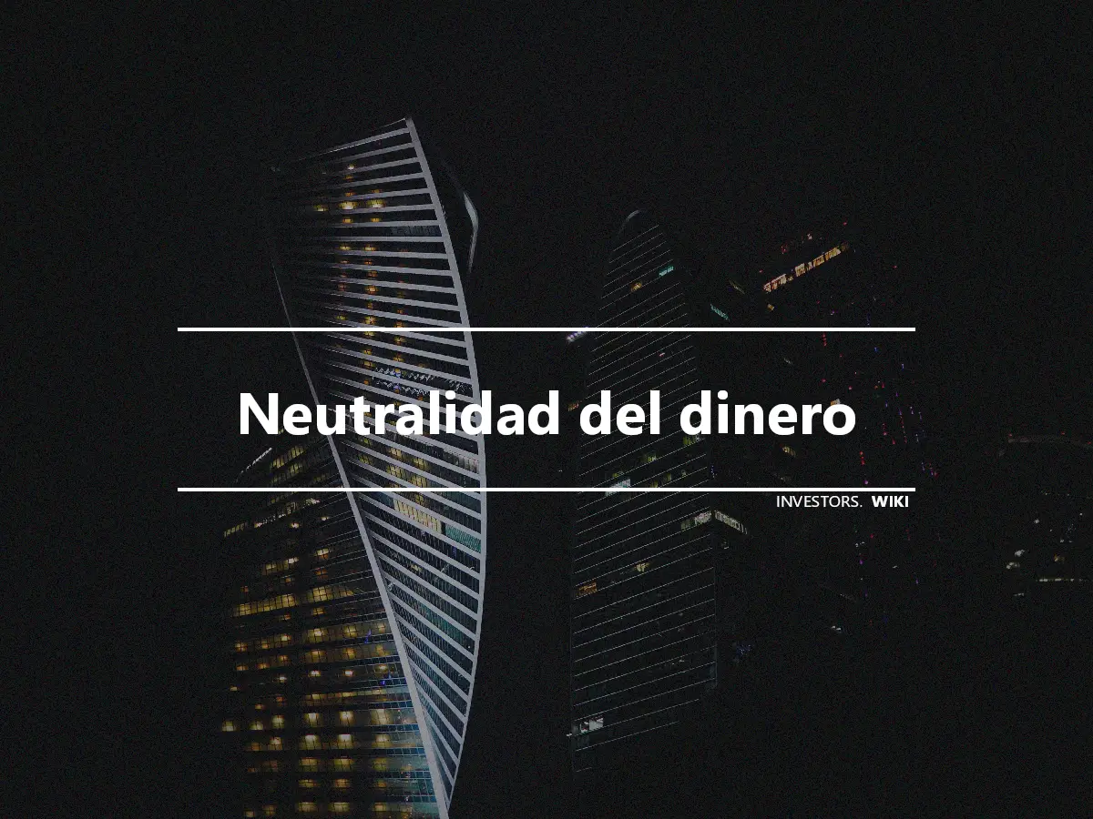 Neutralidad del dinero