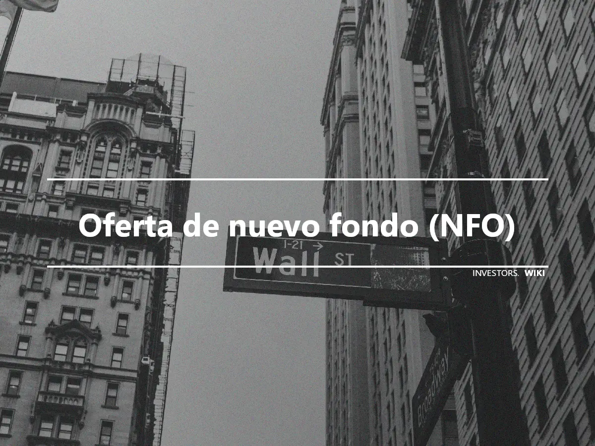 Oferta de nuevo fondo (NFO)