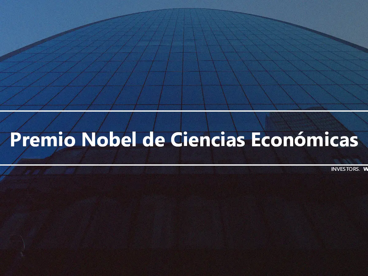 Premio Nobel de Ciencias Económicas