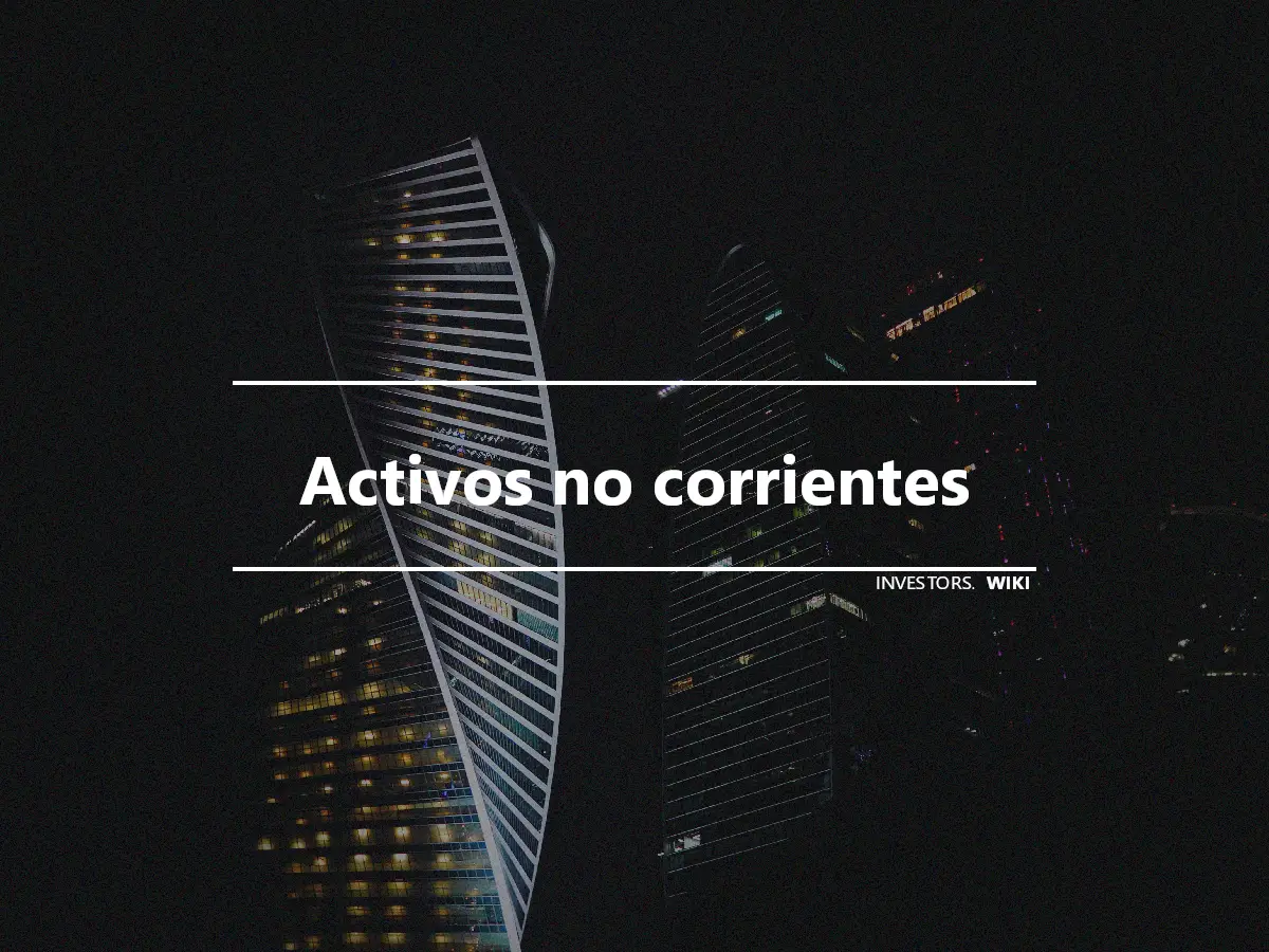 Activos no corrientes