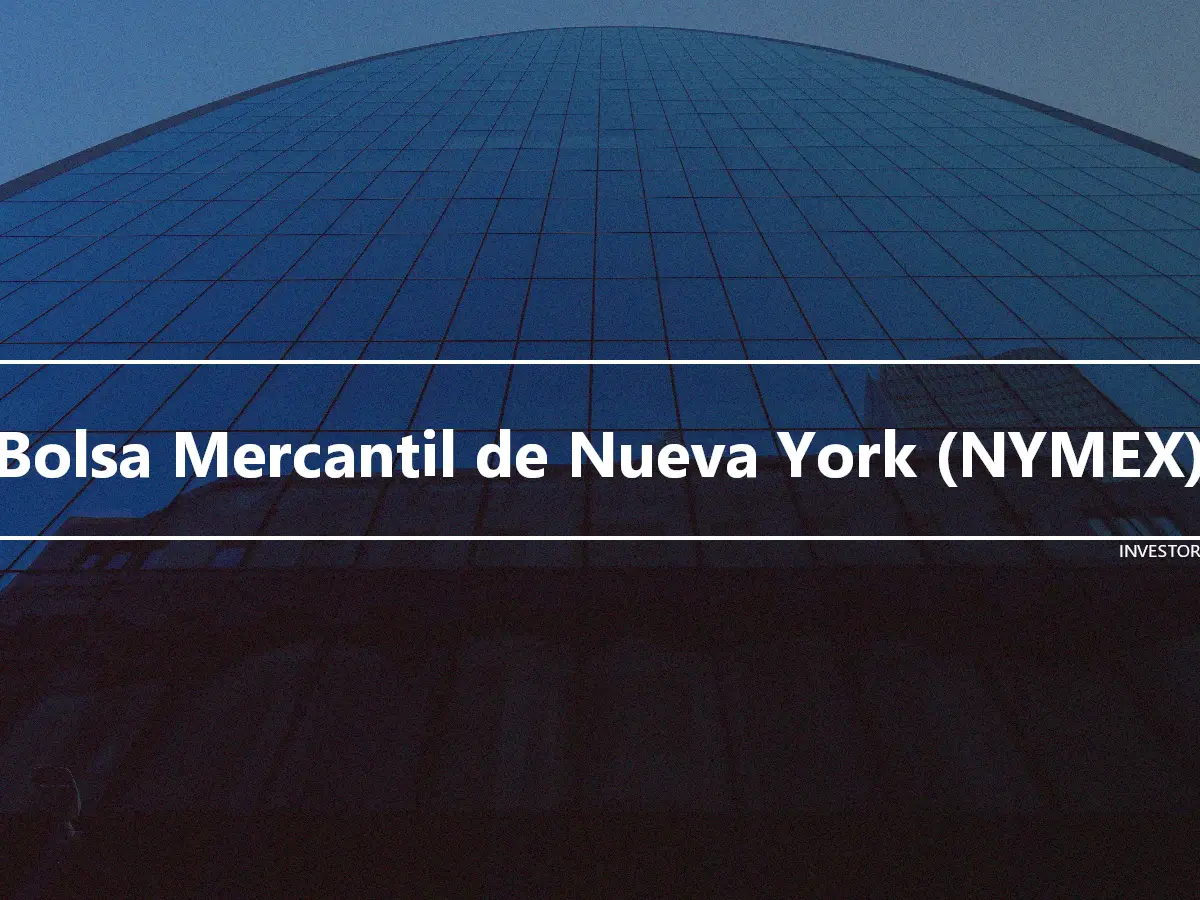 Bolsa Mercantil de Nueva York (NYMEX)