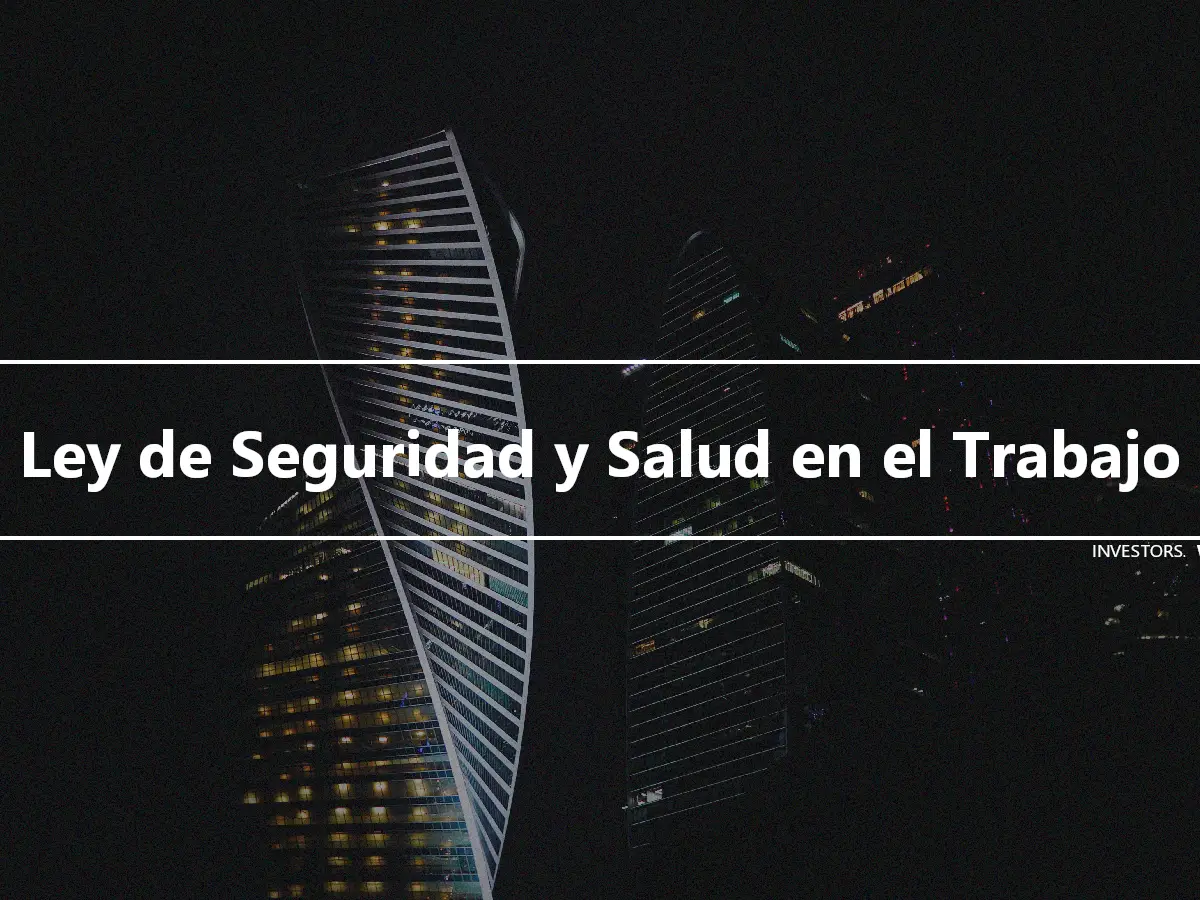 Ley de Seguridad y Salud en el Trabajo