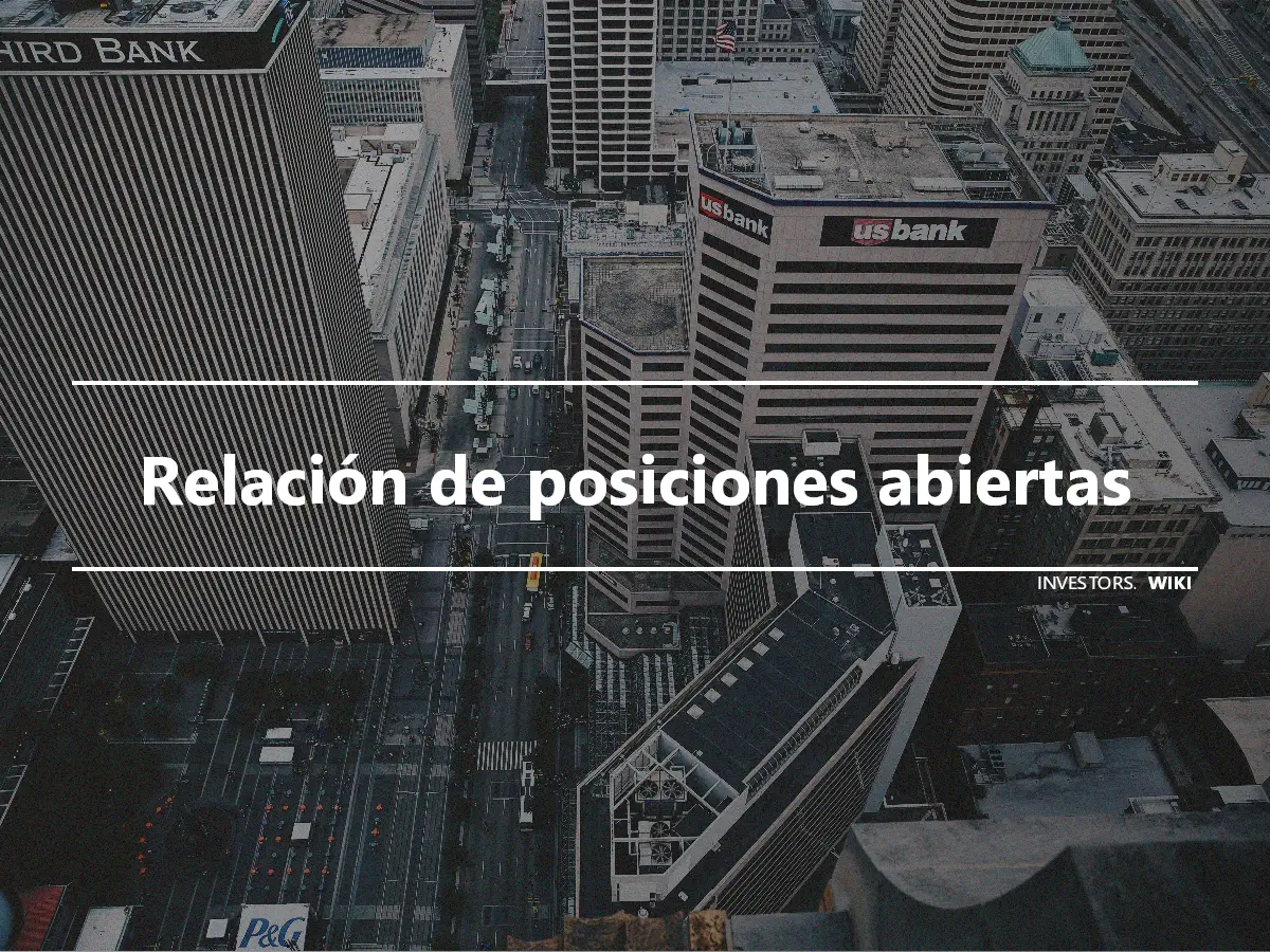 Relación de posiciones abiertas