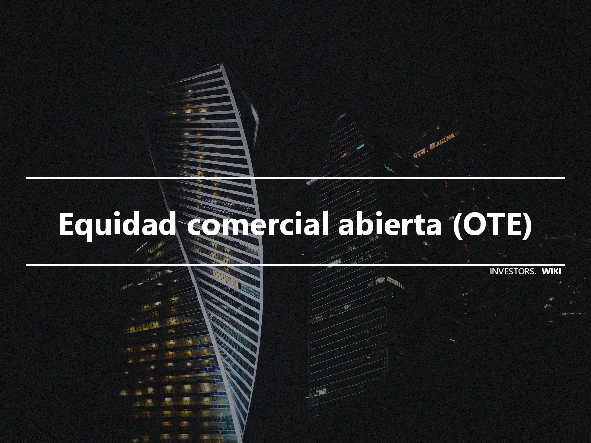 Equidad comercial abierta (OTE)