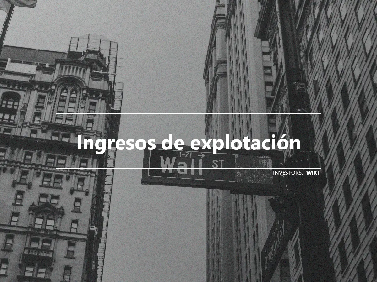 Ingresos de explotación