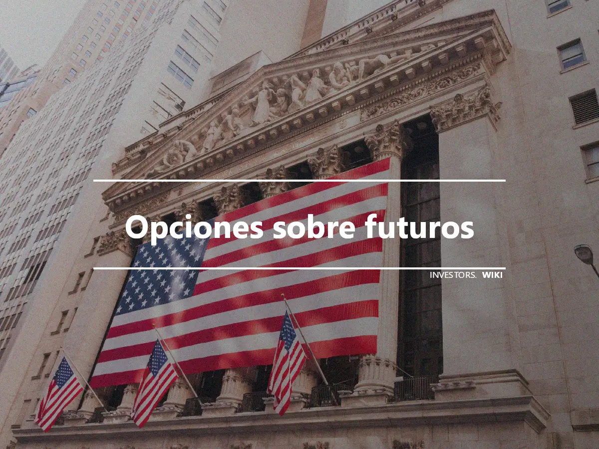 Opciones sobre futuros