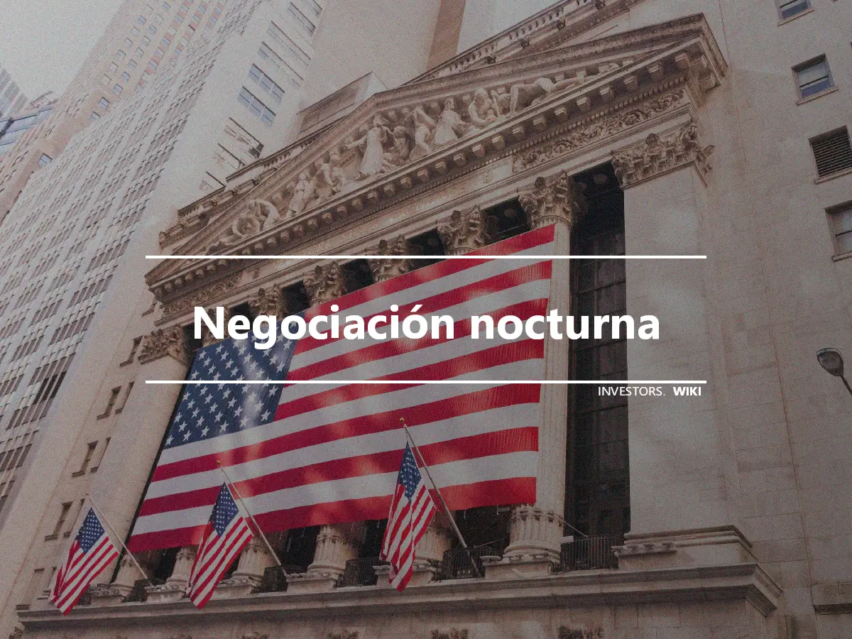 Negociación nocturna