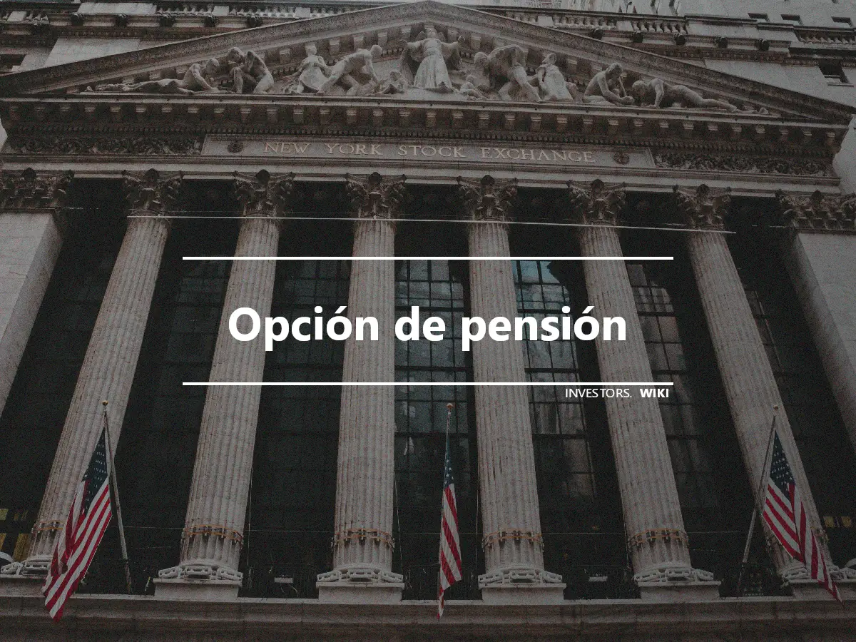 Opción de pensión