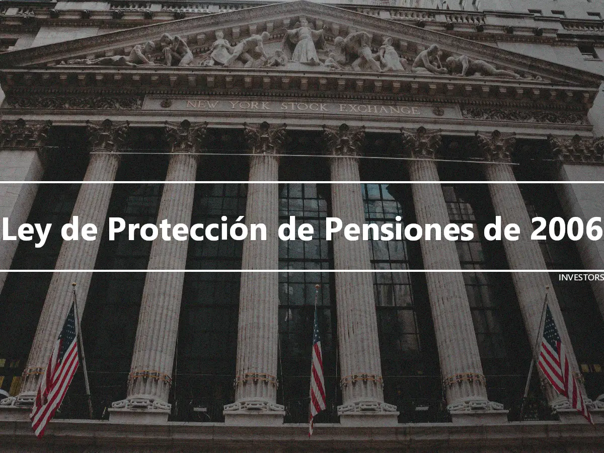 Ley de Protección de Pensiones de 2006