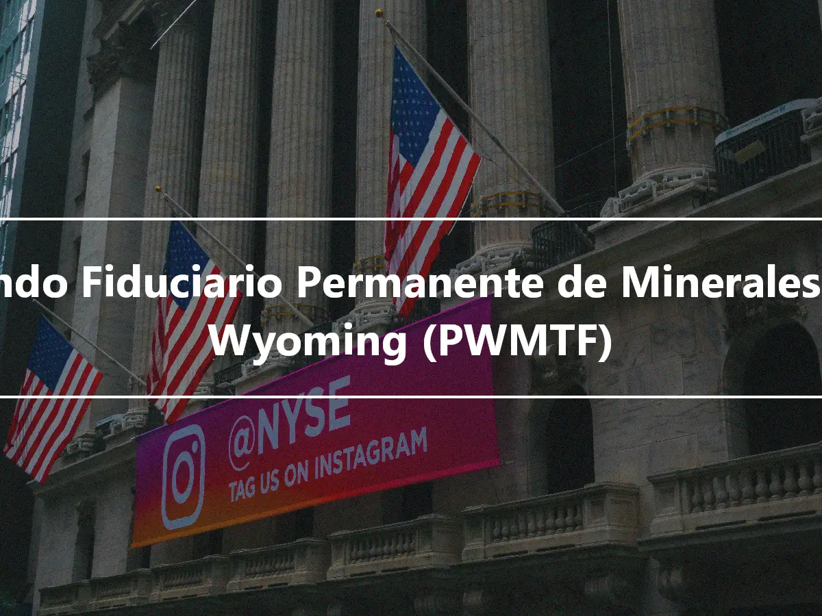 Fondo Fiduciario Permanente de Minerales de Wyoming (PWMTF)