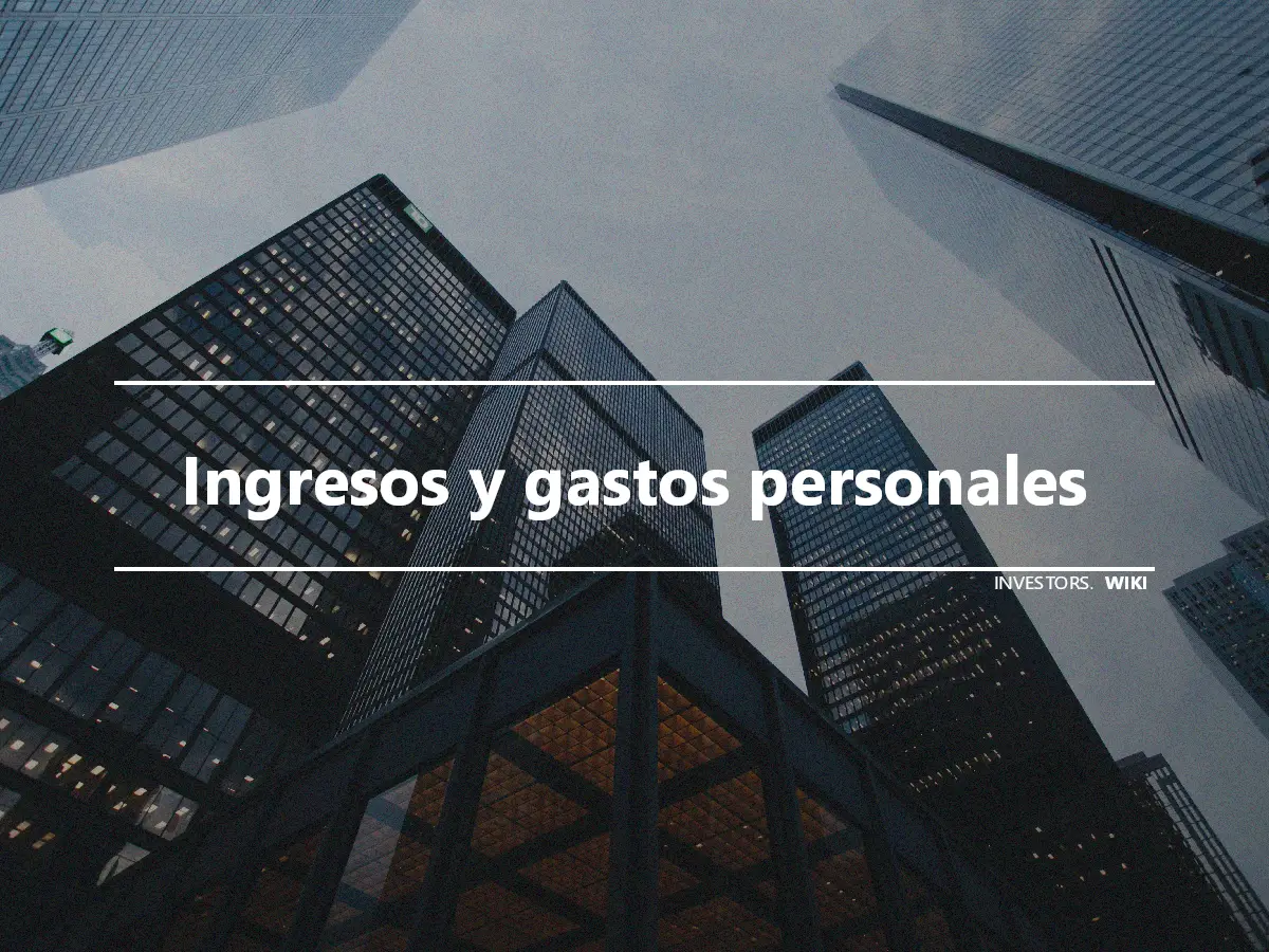 Ingresos y gastos personales