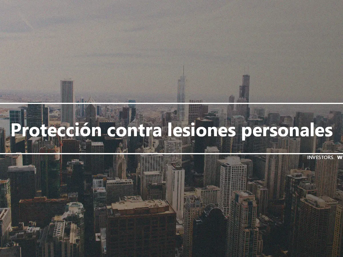 Protección contra lesiones personales