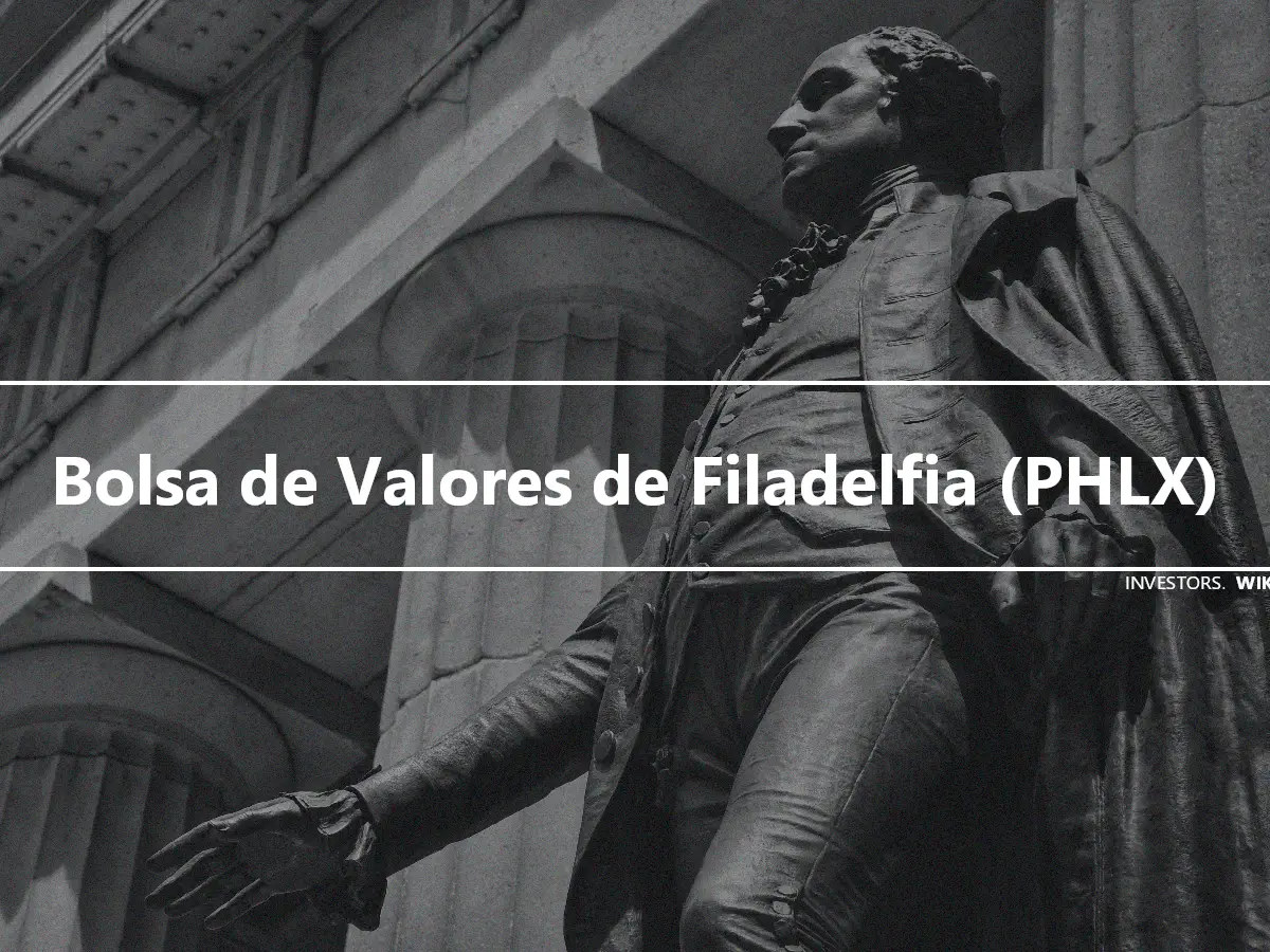 Bolsa de Valores de Filadelfia (PHLX)