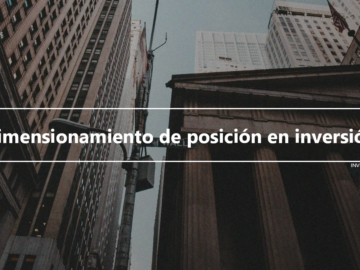 Dimensionamiento de posición en inversión