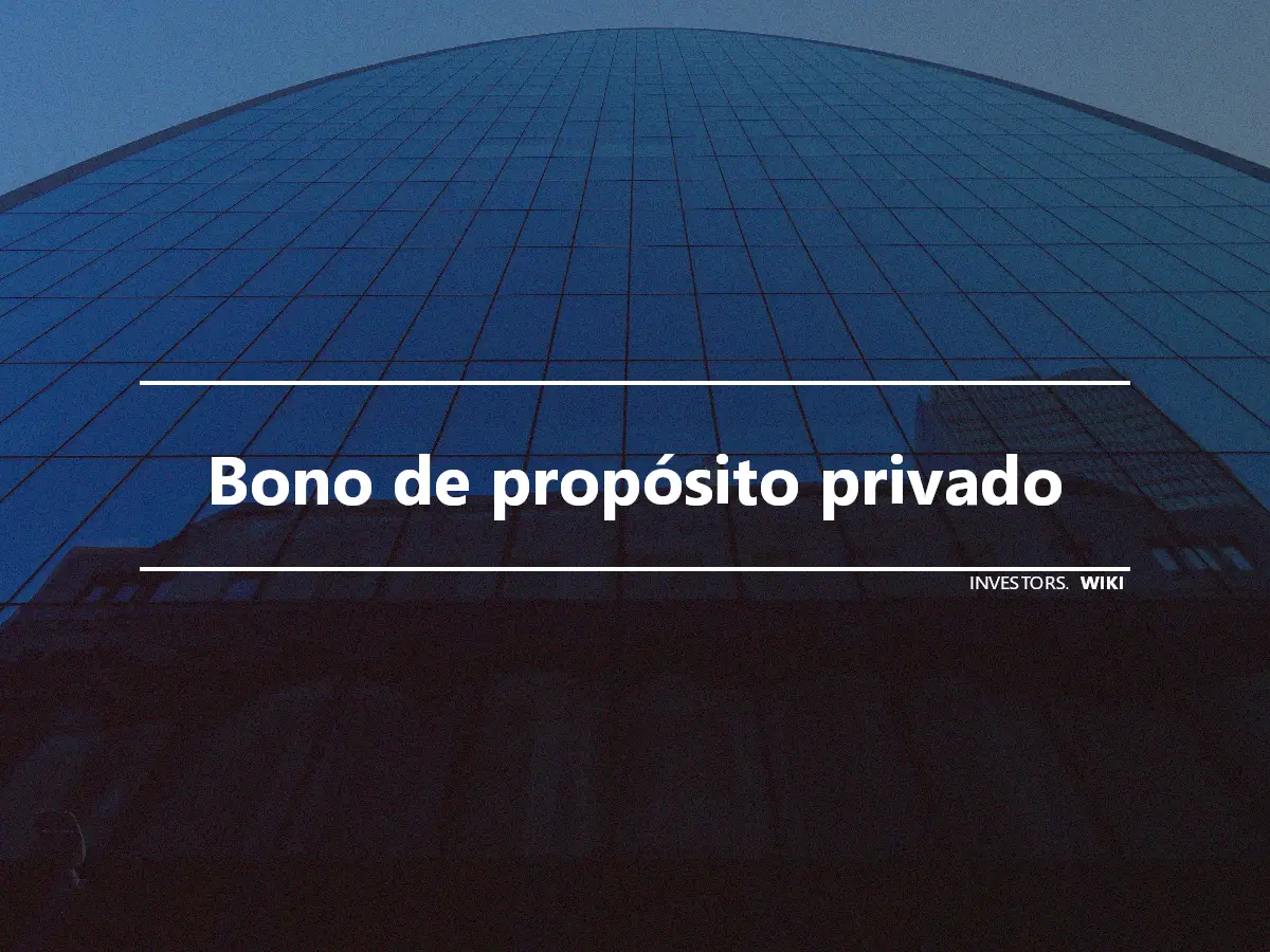 Bono de propósito privado