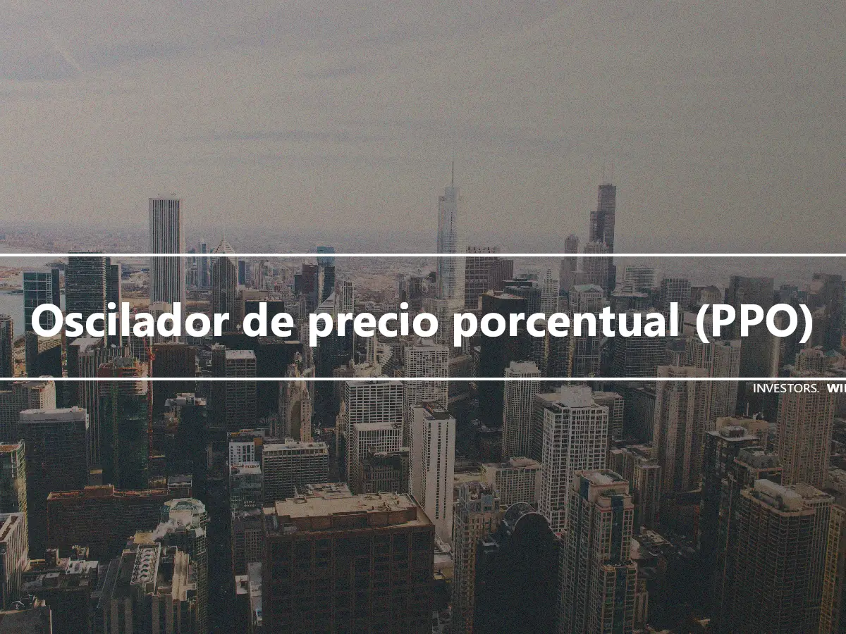 Oscilador de precio porcentual (PPO)