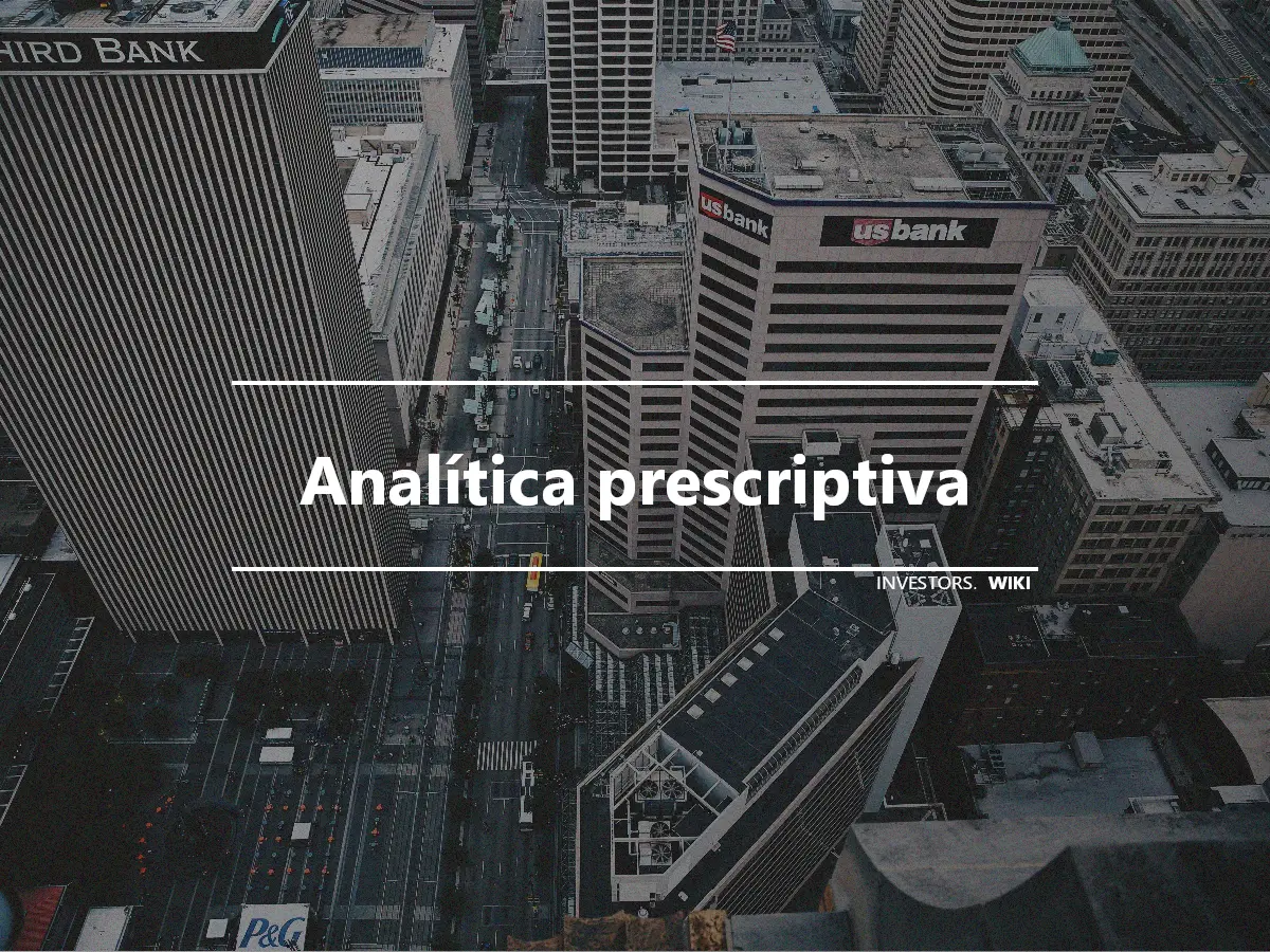 Analítica prescriptiva