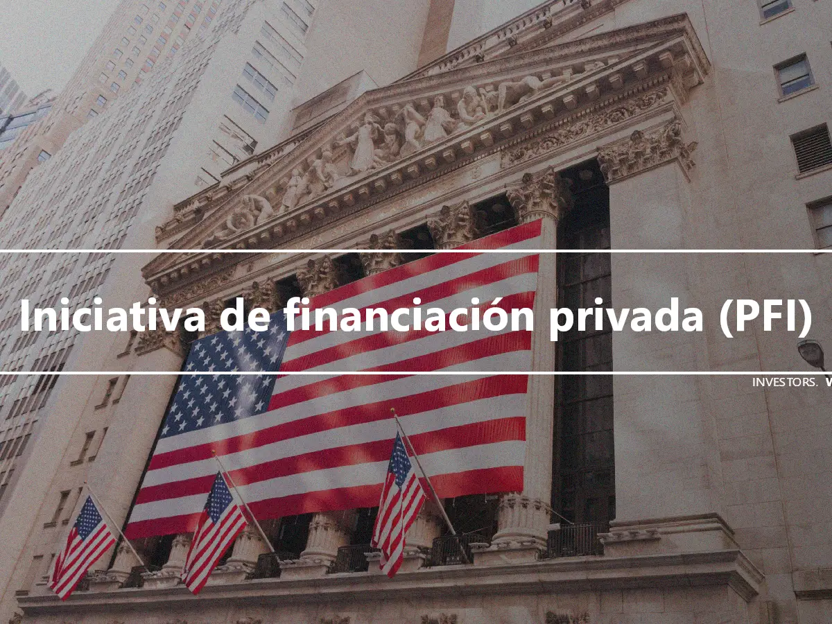 Iniciativa de financiación privada (PFI)