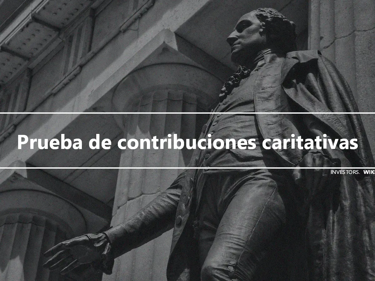 Prueba de contribuciones caritativas