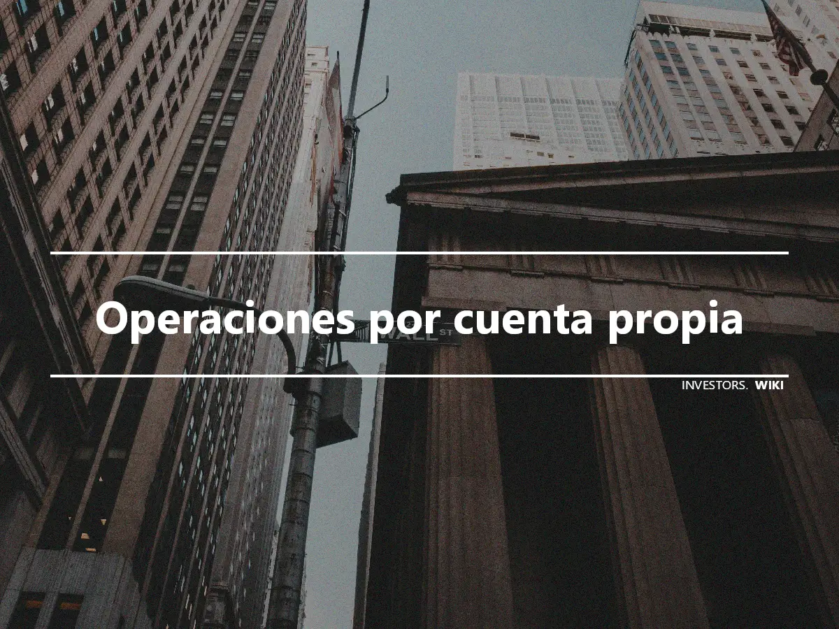 Operaciones por cuenta propia