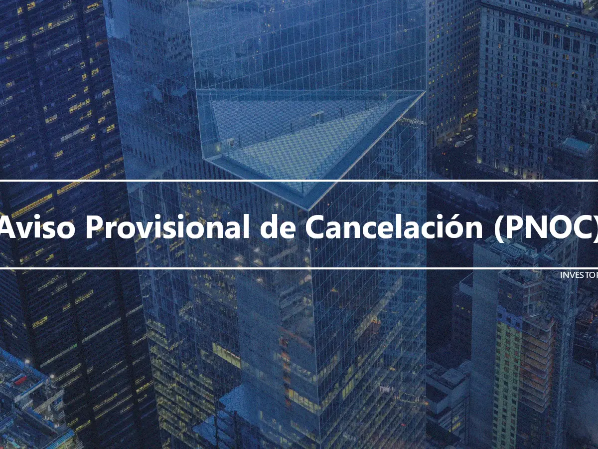 Aviso Provisional de Cancelación (PNOC)