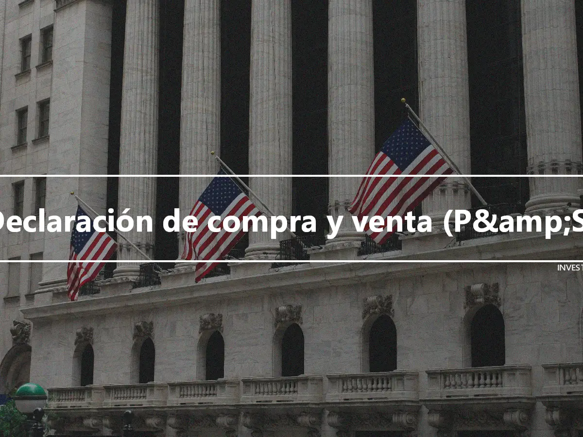 Declaración de compra y venta (P&amp;S)