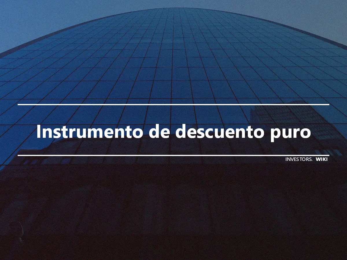 Instrumento de descuento puro