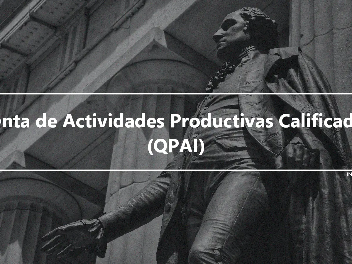 Renta de Actividades Productivas Calificadas (QPAI)