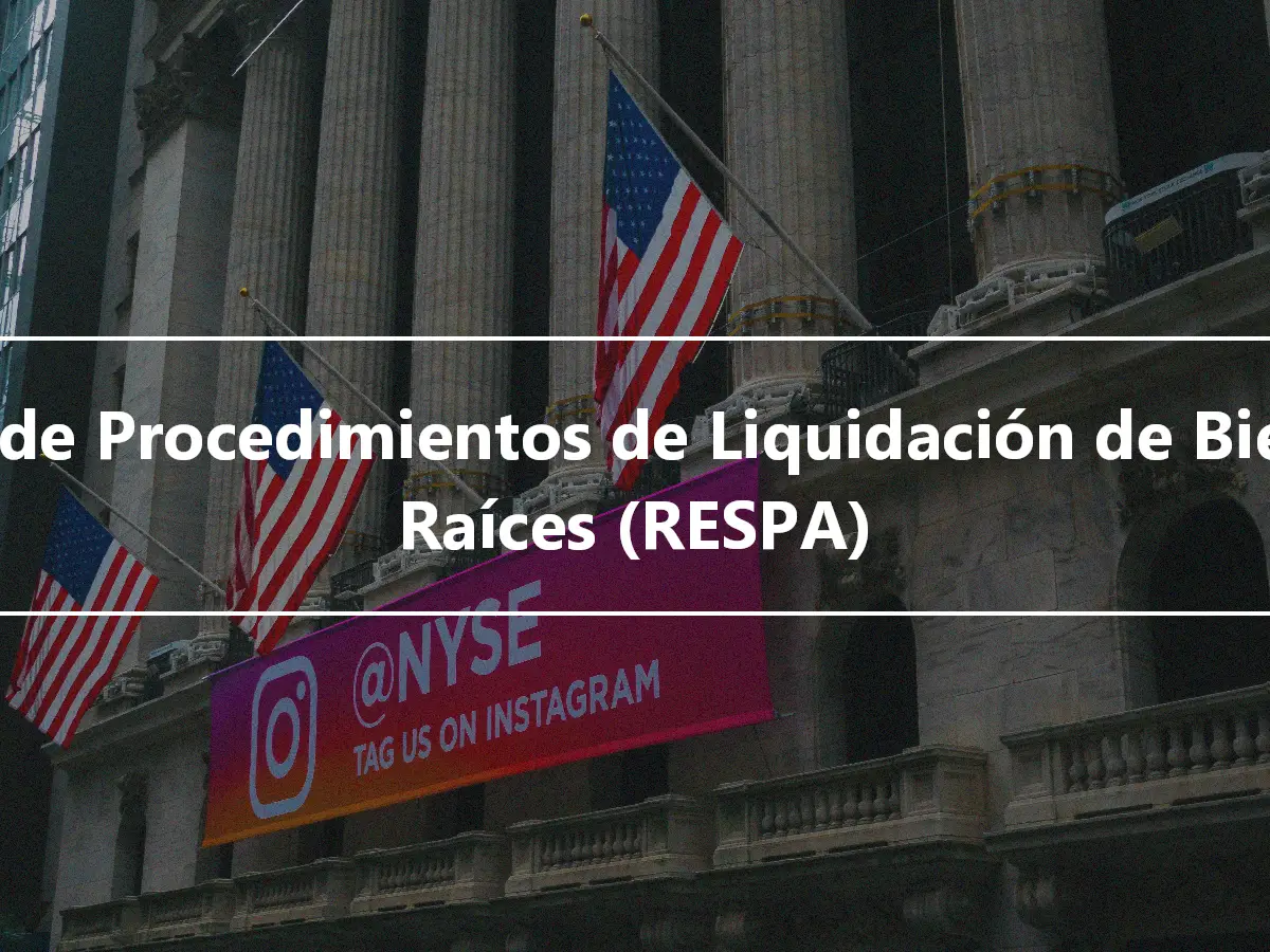 Ley de Procedimientos de Liquidación de Bienes Raíces (RESPA)