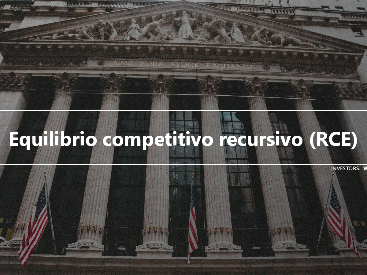 Equilibrio competitivo recursivo (RCE)