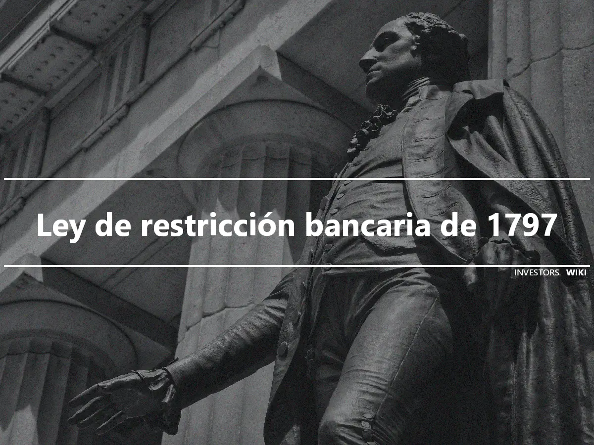 Ley de restricción bancaria de 1797