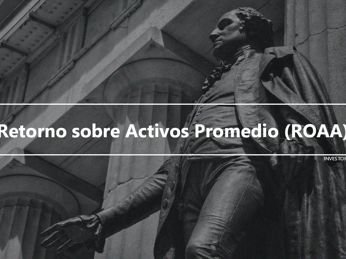 Retorno sobre Activos Promedio (ROAA)