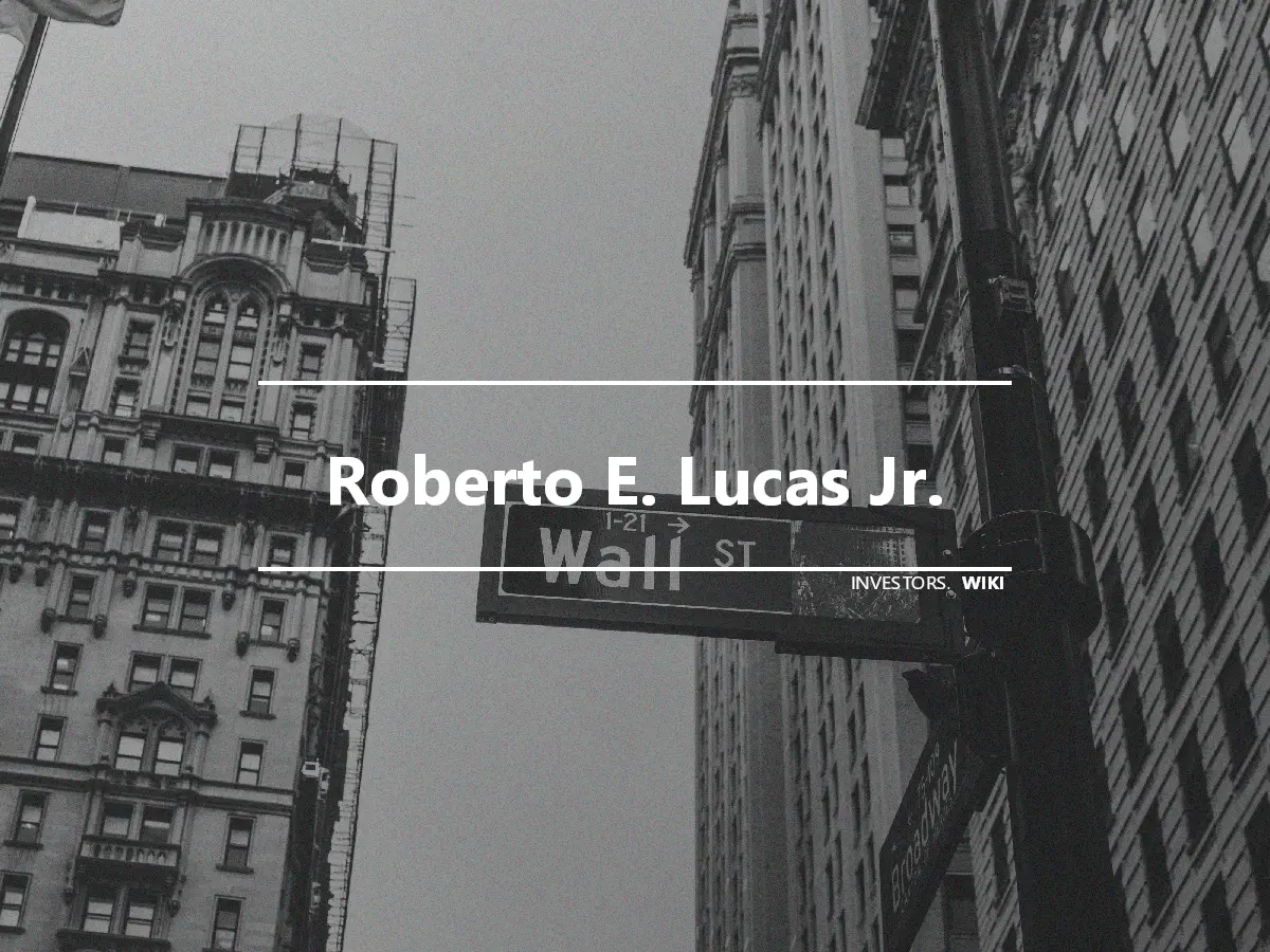 Roberto E. Lucas Jr.