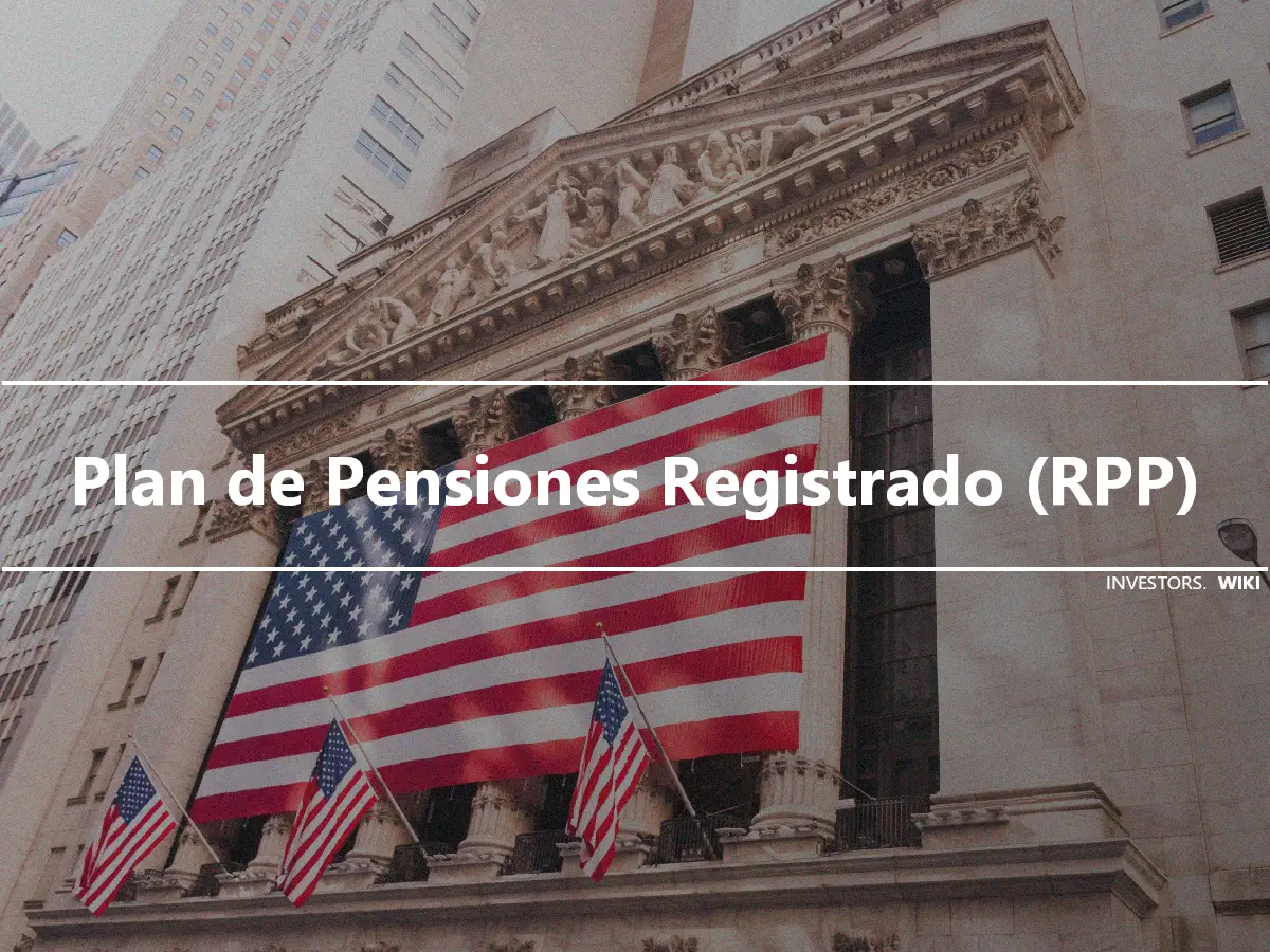 Plan de Pensiones Registrado (RPP)