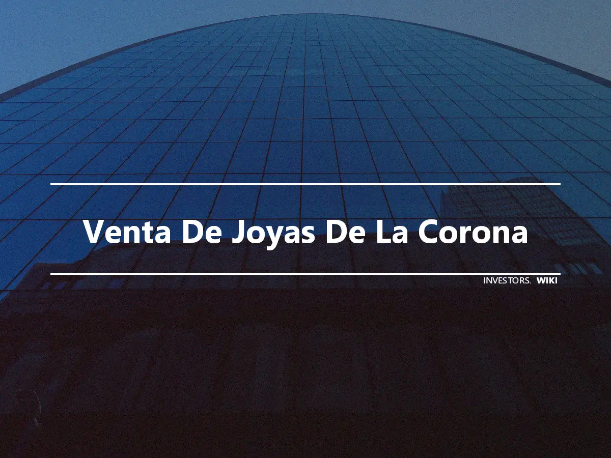 Venta De Joyas De La Corona