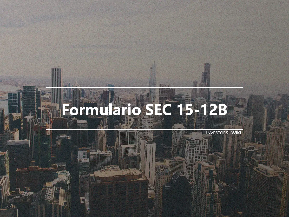 Formulario SEC 15-12B