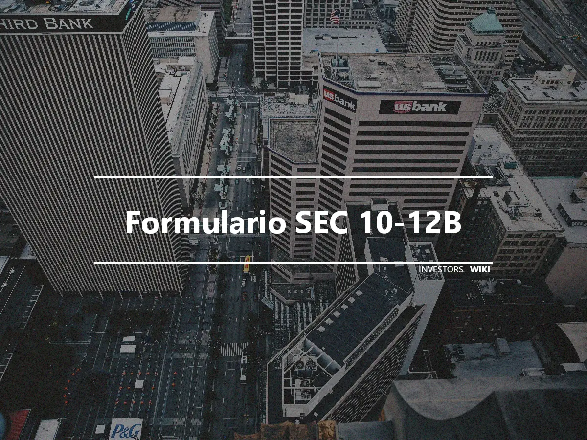 Formulario SEC 10-12B