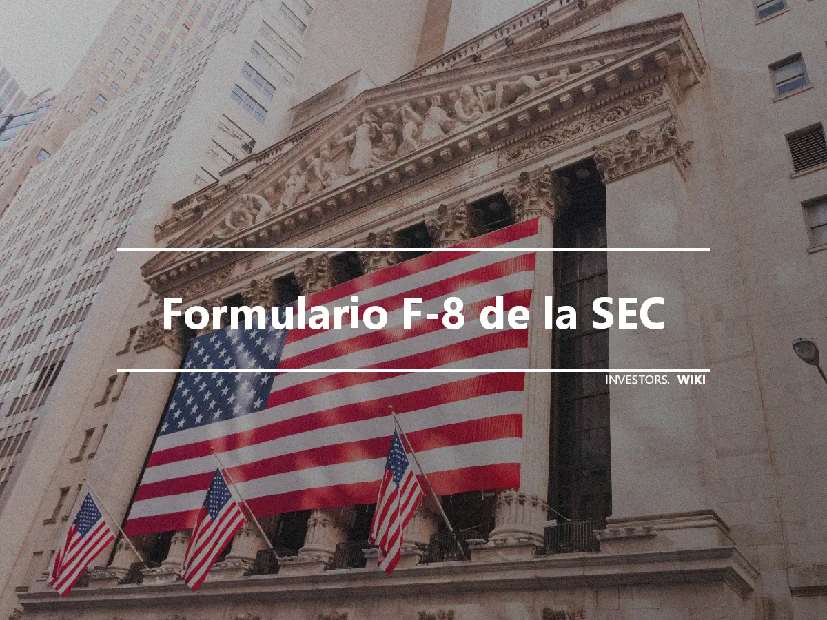 Formulario F-8 de la SEC
