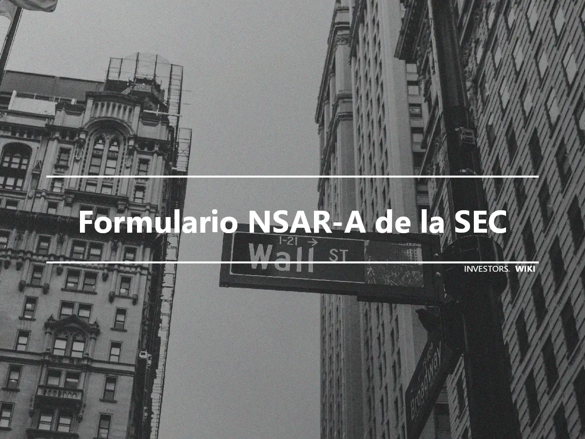 Formulario NSAR-A de la SEC