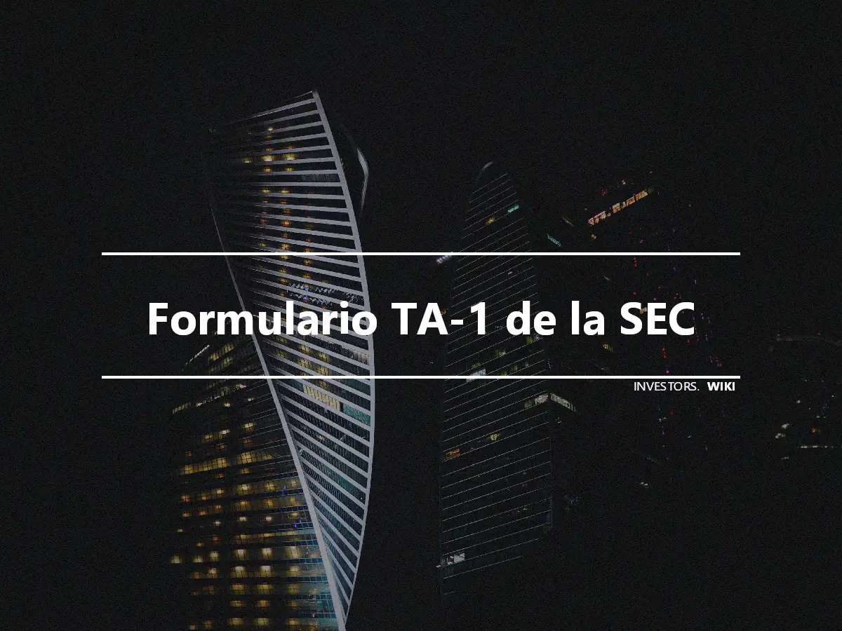 Formulario TA-1 de la SEC