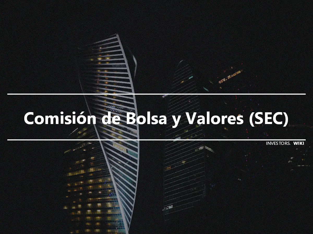 Comisión de Bolsa y Valores (SEC)