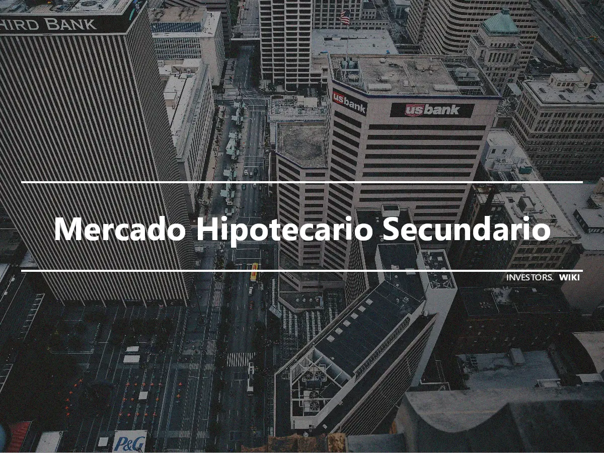 Mercado Hipotecario Secundario