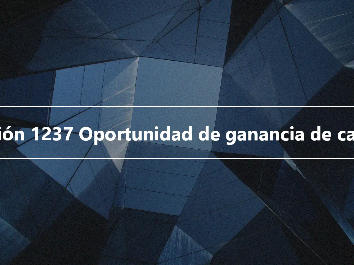 Sección 1237 Oportunidad de ganancia de capital