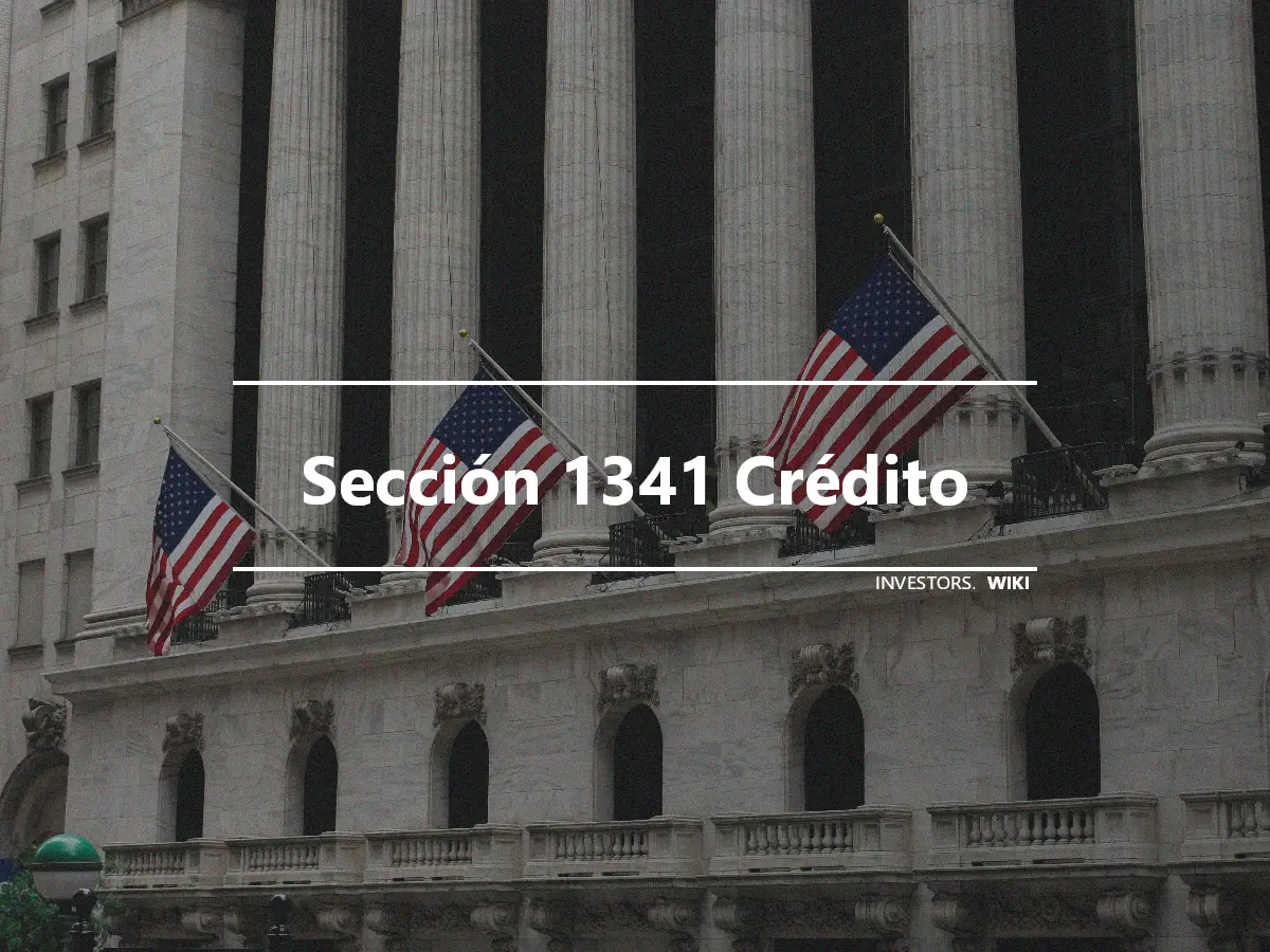 Sección 1341 Crédito