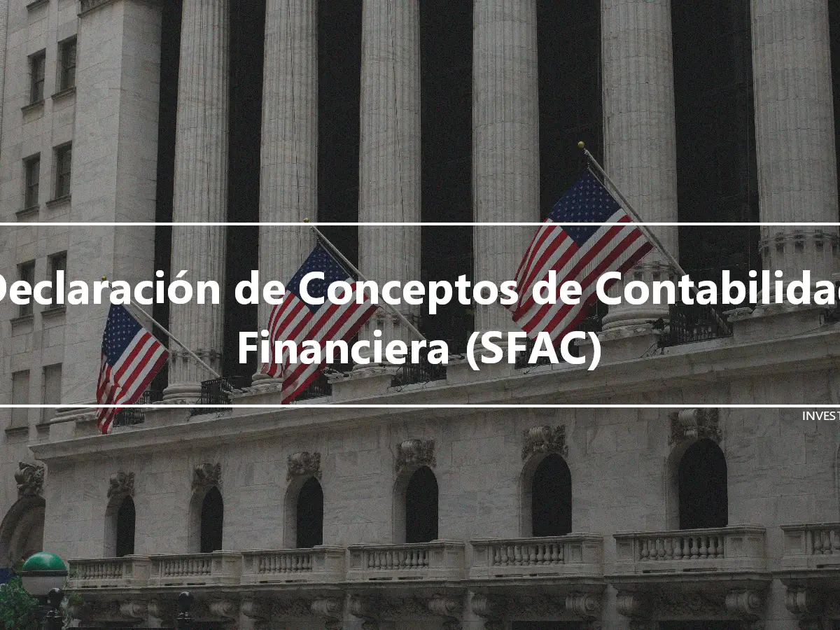 Declaración de Conceptos de Contabilidad Financiera (SFAC)