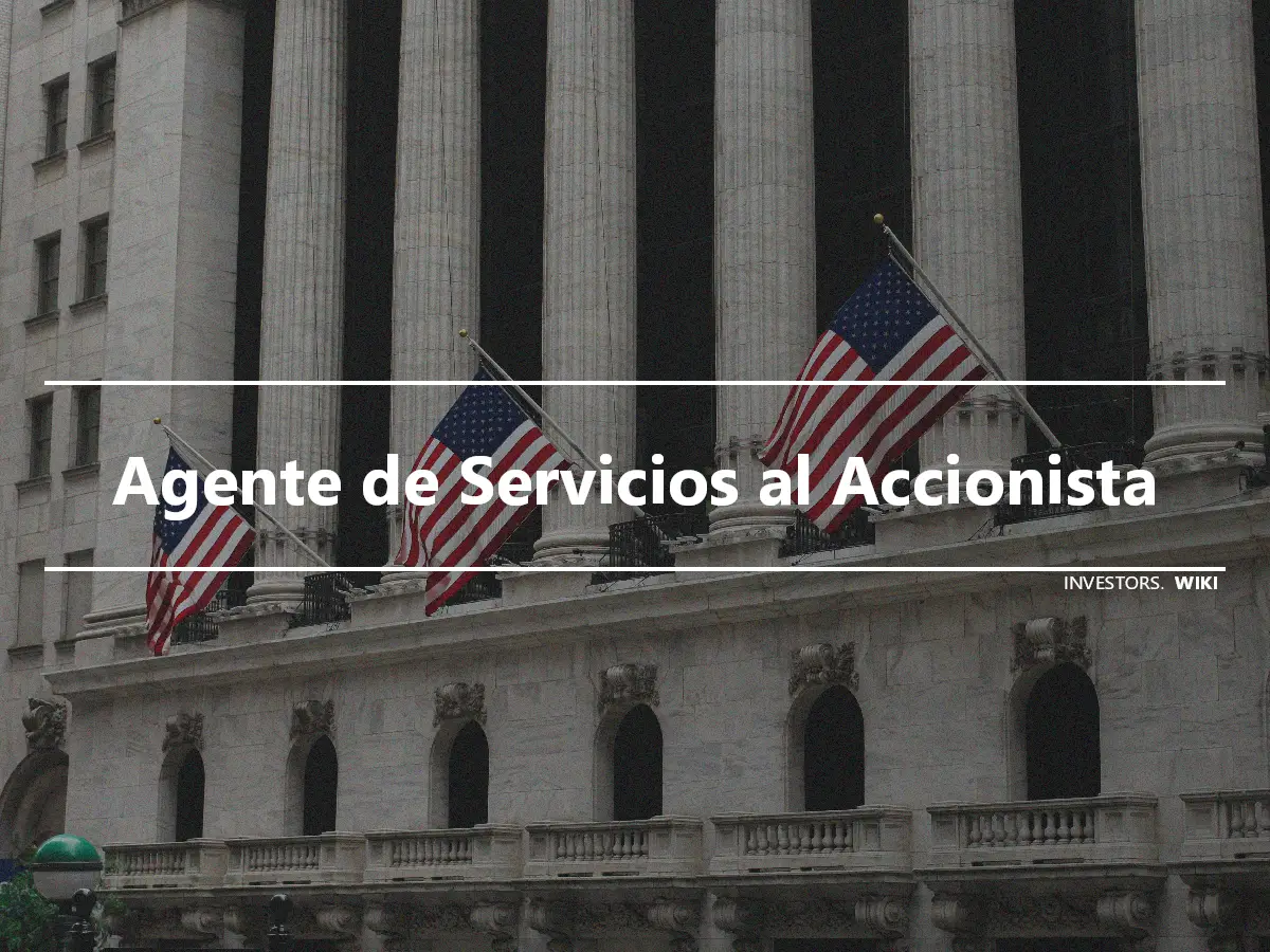 Agente de Servicios al Accionista